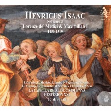 艾薩克:馬克西米利安一世及羅倫佐·德·梅迪奇時期音樂 / Henricus Isaac - in the time of Lorenzo de' Medici and Maximilan I